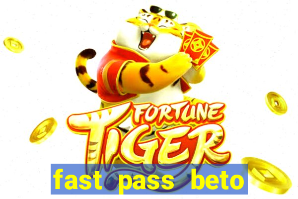 fast pass beto carrero valor