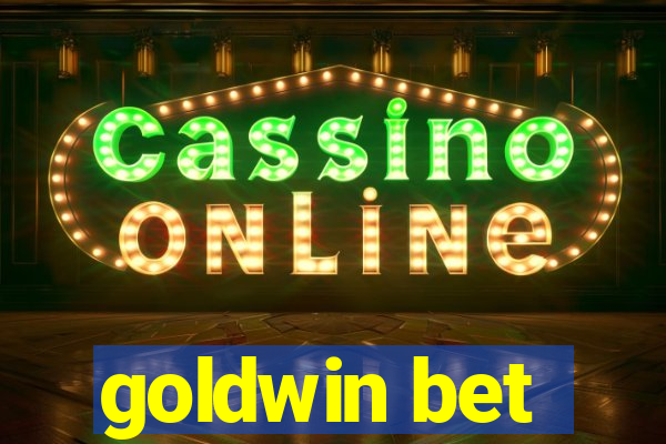 goldwin bet