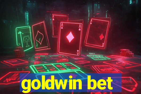 goldwin bet