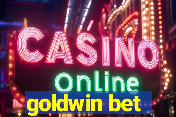 goldwin bet