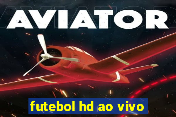 futebol hd ao vivo