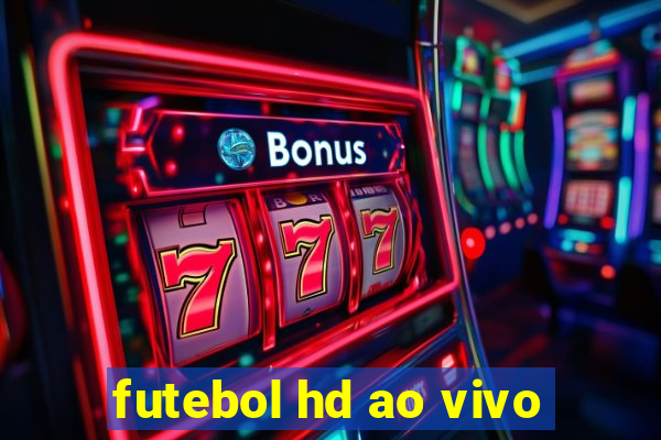 futebol hd ao vivo