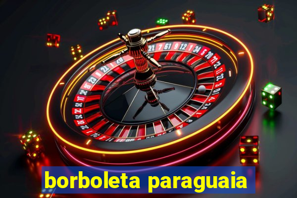 borboleta paraguaia