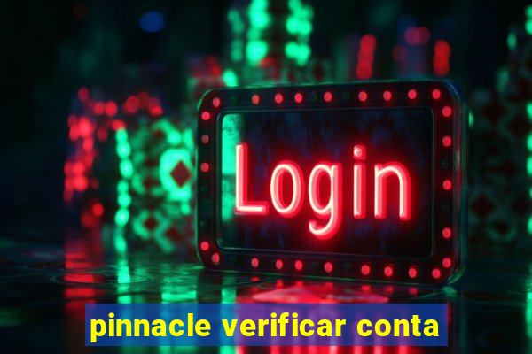 pinnacle verificar conta