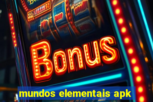 mundos elementais apk