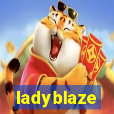 ladyblaze