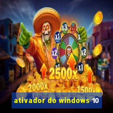 ativador do windows 10