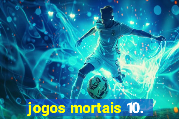 jogos mortais 10.