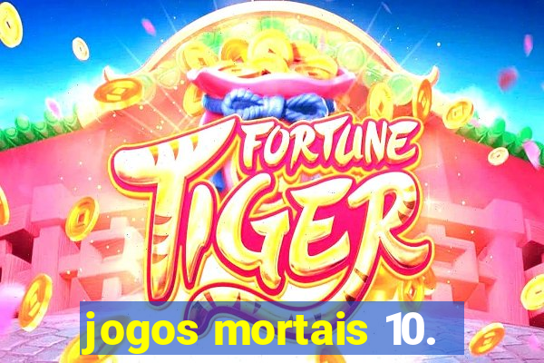 jogos mortais 10.