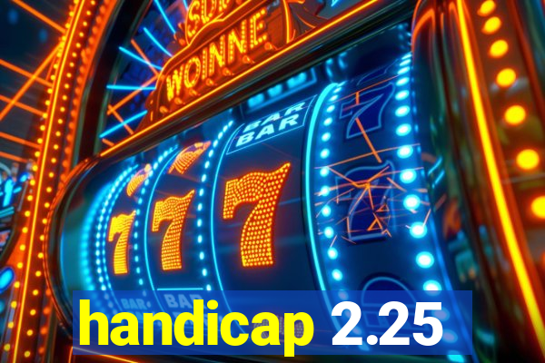 handicap 2.25