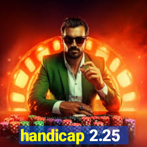 handicap 2.25