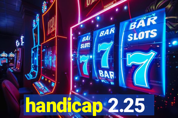 handicap 2.25