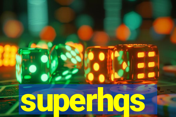 superhqs