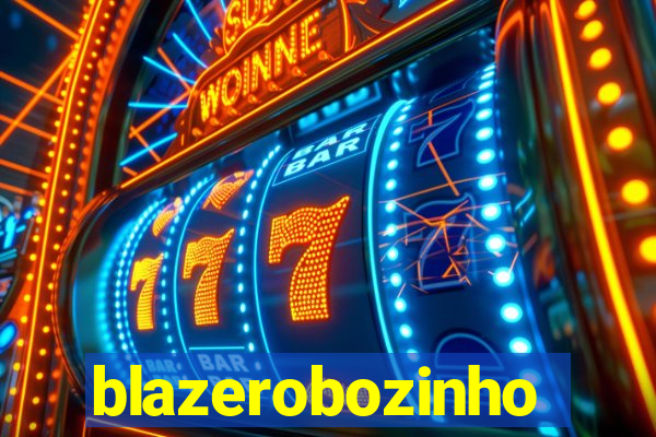 blazerobozinho