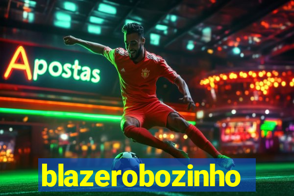 blazerobozinho