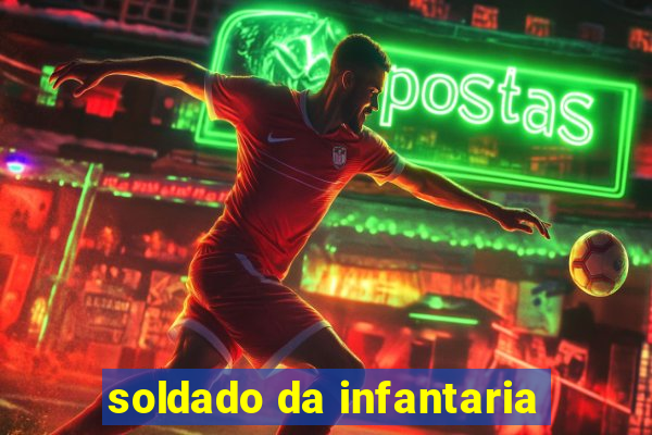 soldado da infantaria