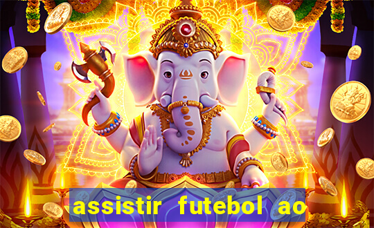 assistir futebol ao vivo futplay