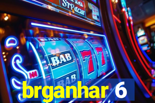 brganhar 6