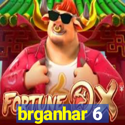 brganhar 6