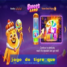 jogo do tigre que paga dinheiro de verdade