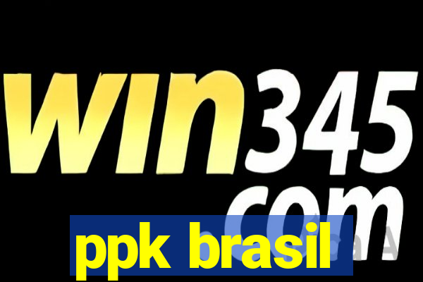 ppk brasil