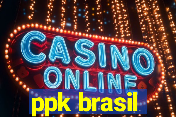 ppk brasil