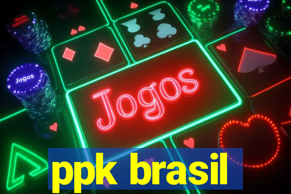 ppk brasil