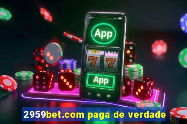 2959bet.com paga de verdade