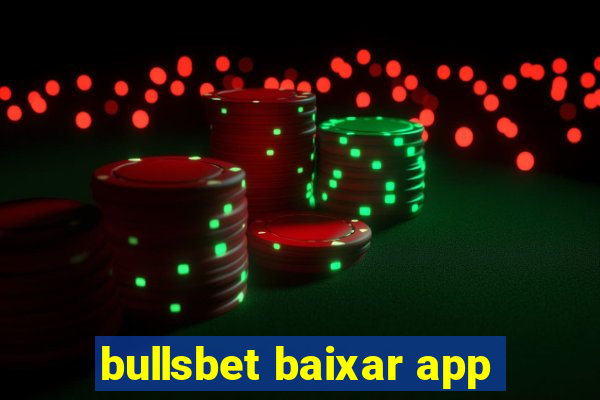 bullsbet baixar app