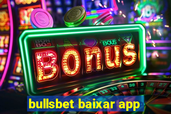 bullsbet baixar app