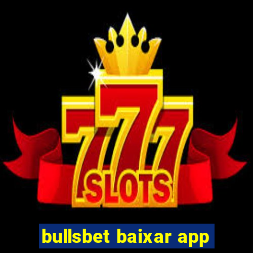 bullsbet baixar app