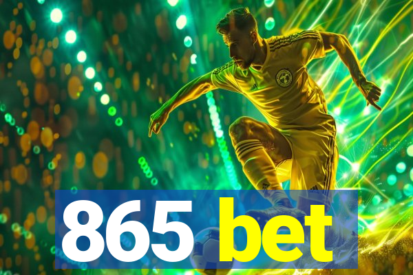 865 bet