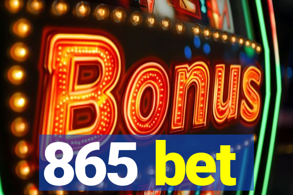 865 bet