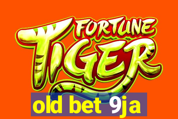 old bet 9ja