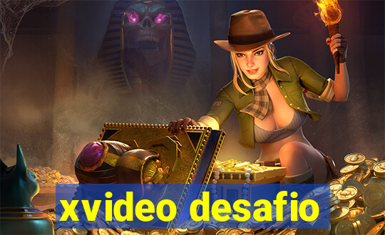 xvideo desafio