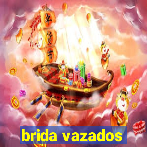 brida vazados