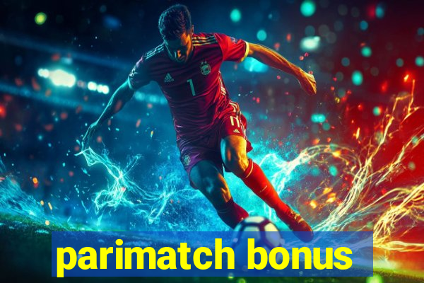 parimatch bonus