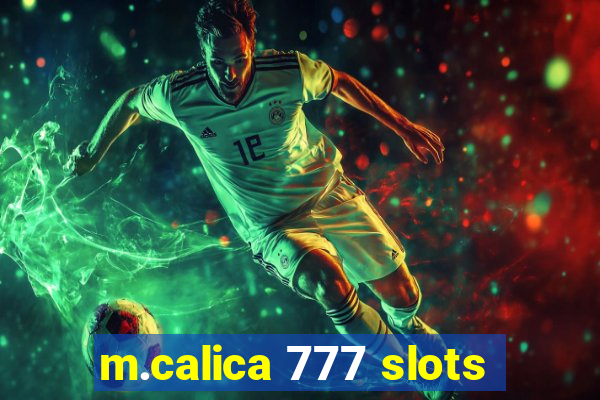 m.calica 777 slots