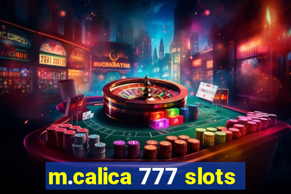 m.calica 777 slots