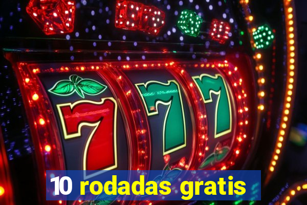 10 rodadas gratis