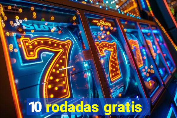 10 rodadas gratis