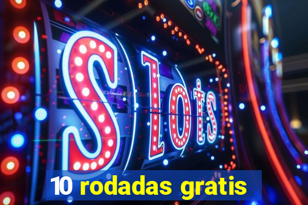 10 rodadas gratis