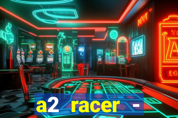 a2 racer - riscando o asfalto filme completo dublado download