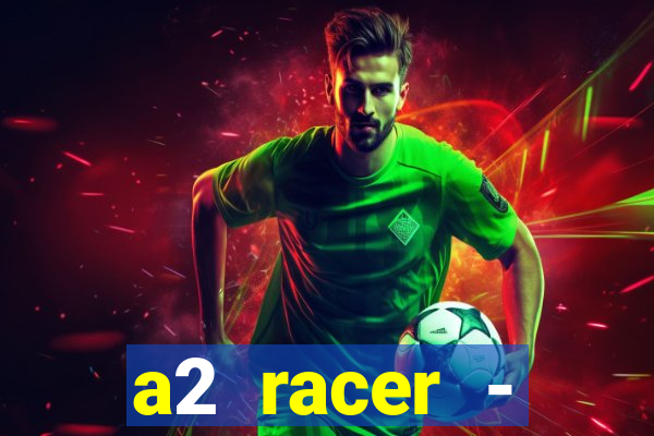 a2 racer - riscando o asfalto filme completo dublado download