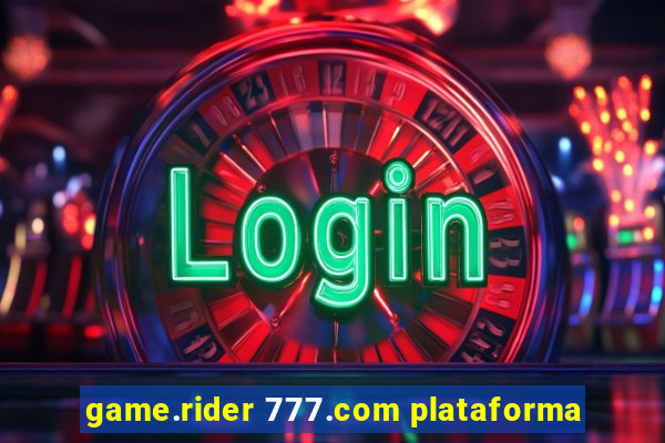 game.rider 777.com plataforma