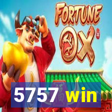 5757 win