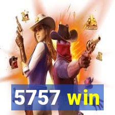 5757 win