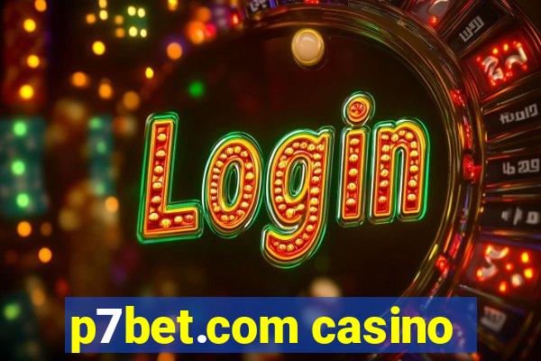 p7bet.com casino