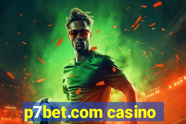 p7bet.com casino