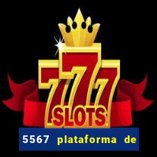 5567 plataforma de jogos login